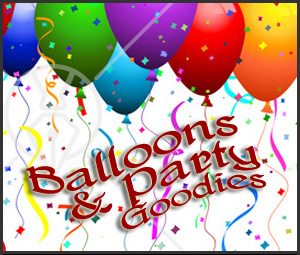 Balloons and Party Goodies